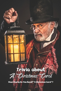 Trivia about A Christmas Carol