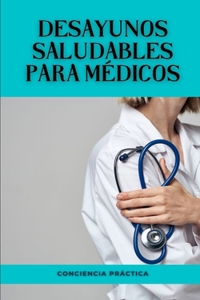 Desayunos saludables para médicos