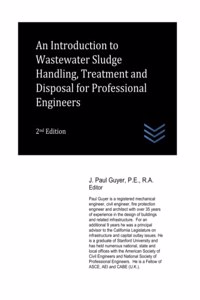 Introduction to Wastewater Sludge Handling, Treatment and Disposal for Professional Engineers