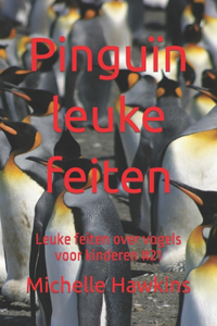 Pinguïn leuke feiten: Leuke feiten over vogels voor kinderen #21