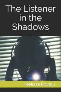 Listener in the Shadows