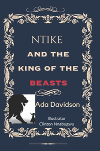 Ntike and the King of the Beasts