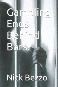 Gambling Ends Behind Bars!