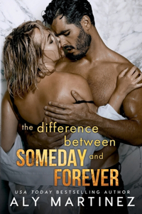 Difference Between Someday and Forever