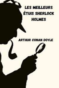 Les meilleurs cas de Sherlock Holmes