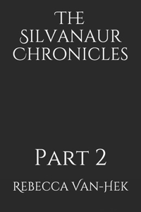 The Silvanaur Chronicles