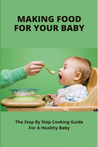 Making Food For Your Baby