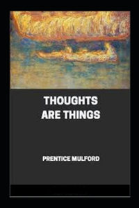 Thoughts are Things Annotated