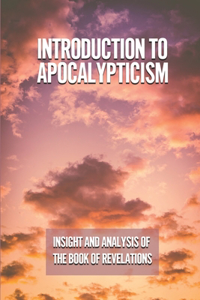 Introduction To Apocalypticism