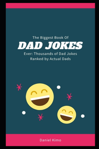 The Biggest Book of Dad Jokes Ever