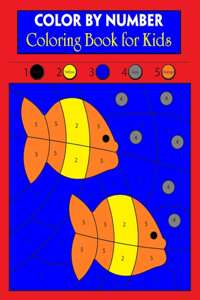Color By Number Coloring Book for Kids
