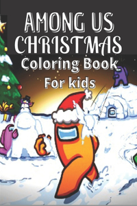 Among US Christmas Coloring Book For kids