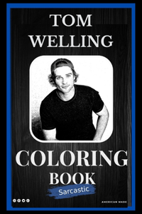 Tom Welling Sarcastic Coloring Book