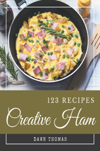 123 Creative Ham Recipes