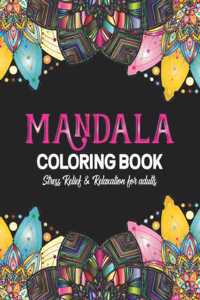Mandala coloring book stress relief and relaxation for adults