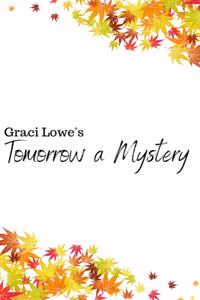 tomorrow a mystery