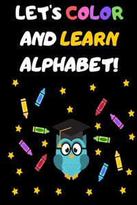 Let's Color and Learn Alphabet!