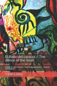 El Baile del caracol / The dance of the Snail