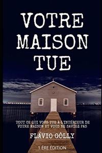 Votre Maison Tue