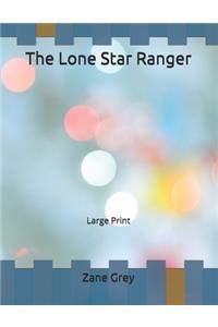 The Lone Star Ranger