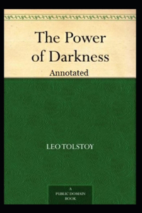 The Power of Darkness Annotated
