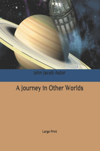 A Journey in Other Worlds