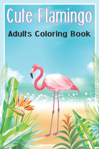 Cute Flamingo Adults Coloring Book