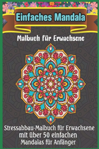 Einfaches Mandala Malbuch für Erwachsene