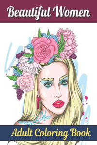 Beautiful Women Adult Coloring Book