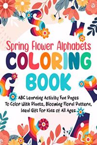 Spring Flower Alphabets Coloring Book