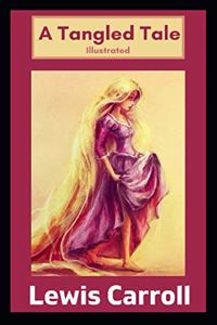 A Tangled Tale Illustrated