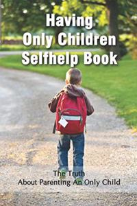 Having Only Children Selfhelp Book