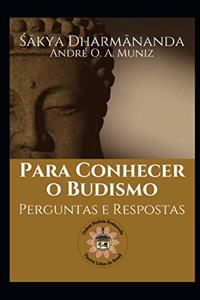 Para conhecer o Budismo - perguntas e respostas