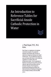 Introduction to Reference Tables for Sacrificial Anode Cathodic Protection in Water