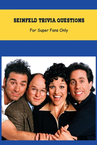 Seinfeld Trivia Questions