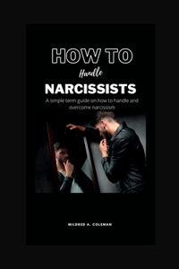 How to handle Narcissists