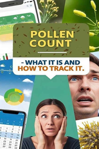 Pollen Count - What It Is and How to Track It