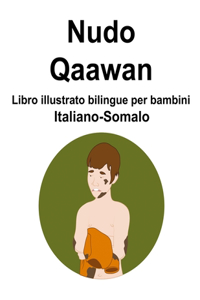 Italiano-Somalo Nudo / Qaawan Libro illustrato bilingue per bambini
