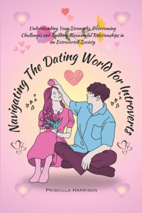 Navigating The Dating World For Introverts