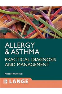 Allergy and Asthma: Practical Diagnosis and Management