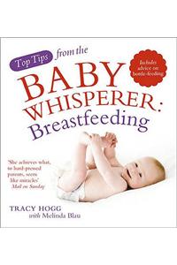 Top Tips from the Baby Whisperer: Breastfeeding