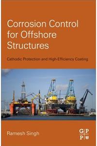 Corrosion Control for Offshore Structures: Cathodic Protection and High-Efficiency Coating