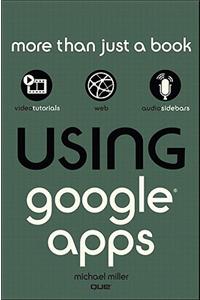 Using Google Apps, Enhanced Edition