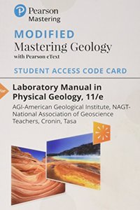 Modified Mastering Geology with Pearson Etext -- Standalone Access Card -- For Laboratory Manual in Physical Geology