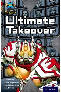 Project X Origins: Dark Red Book Band, Oxford Level 18: Unexplained: Ultimate Takeover