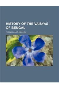History of the Vaisyas of Bengal