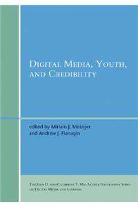 Digital Media, Youth, and Credibility