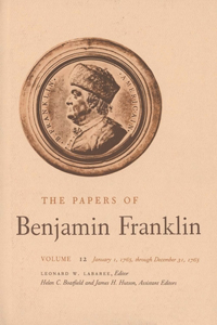 Papers of Benjamin Franklin, Vol. 12