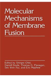 Molecular Mechanisms of Membrane Fusion