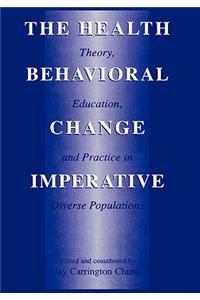 Health Behavioral Change Imperative